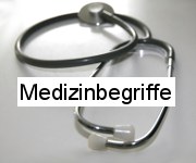 Medizinbegriffe